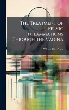 Cover The Treatment of Pelvic Inflammations Through the Vagina