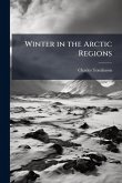 Winter in the Arctic Regions Winter in the Arctic Regions