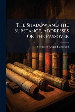 Cover The Shadow and the Substance, Addresses On the Passover