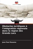 Obstacles juridiques à l'intégration régionale dans la région des Grands Lacs
