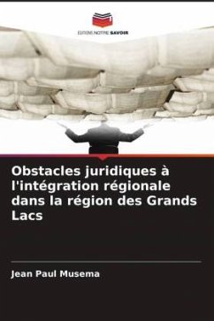 Cover Obstacles juridiques à l'intégration régionale dans la région des Grands Lacs