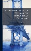 Introduction to the Mechanical Principles of Carpentry