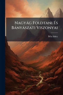 Cover Nagyàg Foldtani Ã‰s Bànyàszati Viszonyai