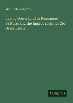 Cover Laying Down Land to Permanent Pasture; and the Improvement of Old Grass Lands