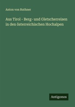 Cover Aus Tirol - Berg- und Gletscherreisen in den österreichischen Hochalpen