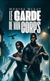 Le garde de mon corps (eBook, ePUB)