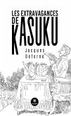 Les Extravagances de Kasuku (eBook, ePUB)