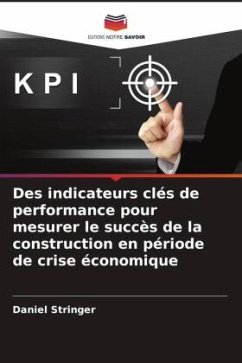 Cover Des indicateurs clés de performance pour mesurer le succès de la construction en période de crise économique