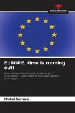 EUROPE, time is running out! EUROPE, time is running out!