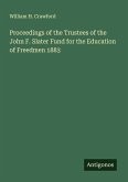Proceedings of the Trustees of the John F. Slater Fund for the Education of Freedmen 1883