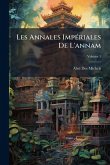 Les Annales ImpÃ(c)riales De L'annam Les Annales ImpÃ(c)riales De L'annam