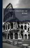 Livy's History of Rome Livy's History of Rome