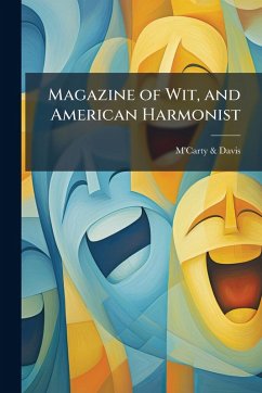 Magazine of Wit, and American Harmonist - Davis, M'Carty