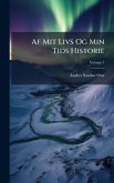 Af Mit Livs Og Min Tids Historie Af Mit Livs Og Min Tids Historie