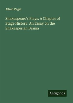 Cover Shakespeare's Plays. A Chapter of Stage History. An Essay on the Shakesperian Drama