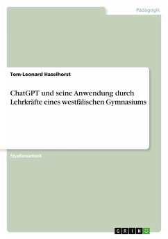 Cover ChatGPT und seine Anwendung durch Lehrkräfte eines westfälischen Gymnasiums