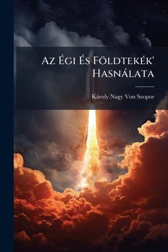 Az Ãgi Ãs FöldtekÃ(c)k' Hasnàlata - Szopor, Kàroly Nagy von