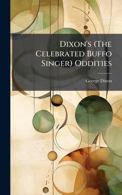 Cover Dixon's (The Celebrated Buffo Singer) Oddities