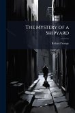 The Mystery of a Shipyard