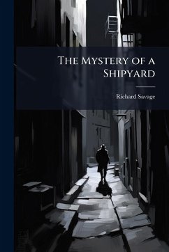 Cover The Mystery of a Shipyard