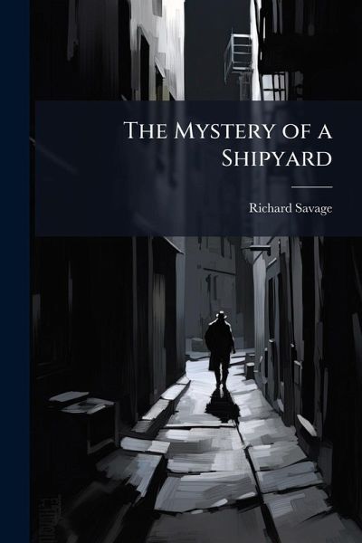 The Mystery of a Shipyard