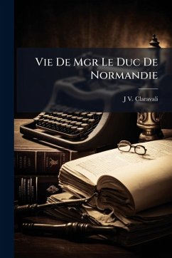 Cover Vie De Mgr Le Duc De Normandie