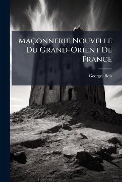 Cover Maçonnerie Nouvelle Du Grand-Orient De France