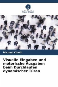 Cover Visuelle Eingaben und motorische Ausgaben beim Durchlaufen dynamischer Türen