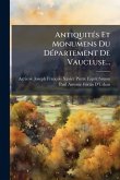 AntiquitÃ(c)s Et Monumens Du DÃ(c)partement De Vaucluse... AntiquitÃ(c)s Et Monumens Du DÃ(c)partement De Vaucluse...