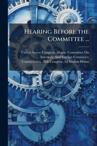 Hearing Before the Committee ... Hearing Before the Committee ...