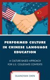 Performed Culture in Chinese Language Education (eBook, PDF)