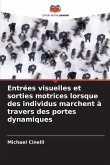 Entrées visuelles et sorties motrices lorsque des individus marchent à travers des portes dynamiques