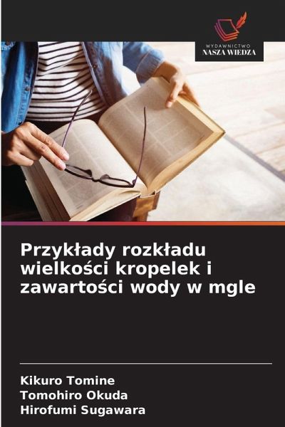 Przyk¿ady rozk¿adu wielko¿ci kropelek i zawarto¿ci wody w mgle