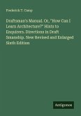 Draftsman's Manual. Or, 
