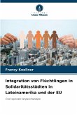 Integration von Flüchtlingen in Solidaritätsstädten in Lateinamerika und der EU