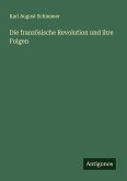 Die französische Revolution und ihre Folgen Die französische Revolution und ihre Folgen