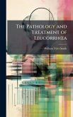 The Pathology and Treatment of LeucorrhÅ The Pathology and Treatment of LeucorrhÅ