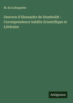 Cover Oeuvres d'Alexandre de Humboldt - Correspondence inédite Scientifique et Littéraire