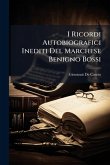 I Ricordi Autobiografici Inediti Del Marchese Benigno Bossi