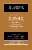 The Cambridge Urban History of Europe: Volume 3, Modern and Contemporary Europe The Cambridge Urban History of Europe: Volume 3, Modern and Contemporary Europe