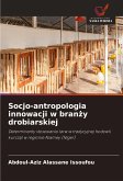 Socjo-antropologia innowacji w bran¿y drobiarskiej