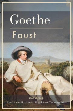 Johann Wolfgang von Goethe: Faust I und II. Urfaust. Ungekürzte Textausgabe. - Goethe, Johann Wolfgang von