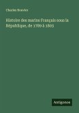 Histoire des marins Français sous la République, de 1789 à 1803