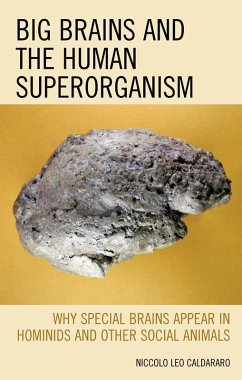 Big Brains and the Human Superorganism (eBook, PDF) - Caldararo, Niccolo Leo