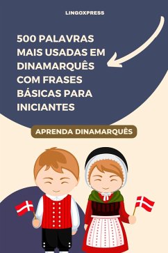 Cover 500 Palavras Mais Usadas em Dinamarquês com Frases Básicas para Iniciantes (eBook, ePUB)