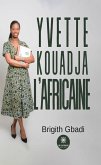 Yvette Kouadja l'Africaine (eBook, ePUB)