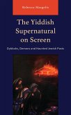 The Yiddish Supernatural on Screen (eBook, PDF) The Yiddish Supernatural on Screen (eBook, PDF)