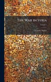 The War in Syria The War in Syria
