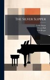 The Silver Slipper The Silver Slipper