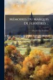 MÃ(c)moires Du Marquis De Ferrières ... MÃ(c)moires Du Marquis De Ferrières ...